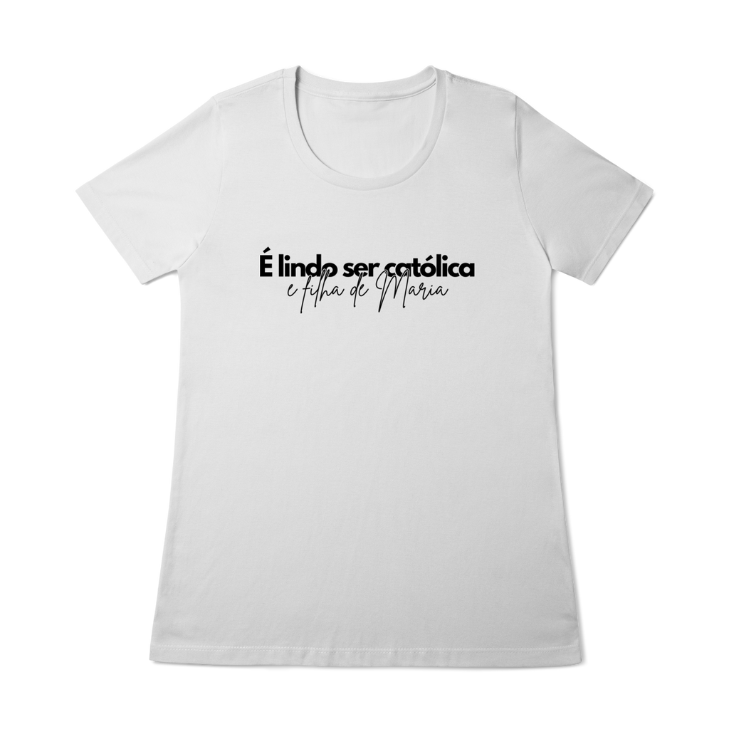 É lindo ser católica e filha de Maria