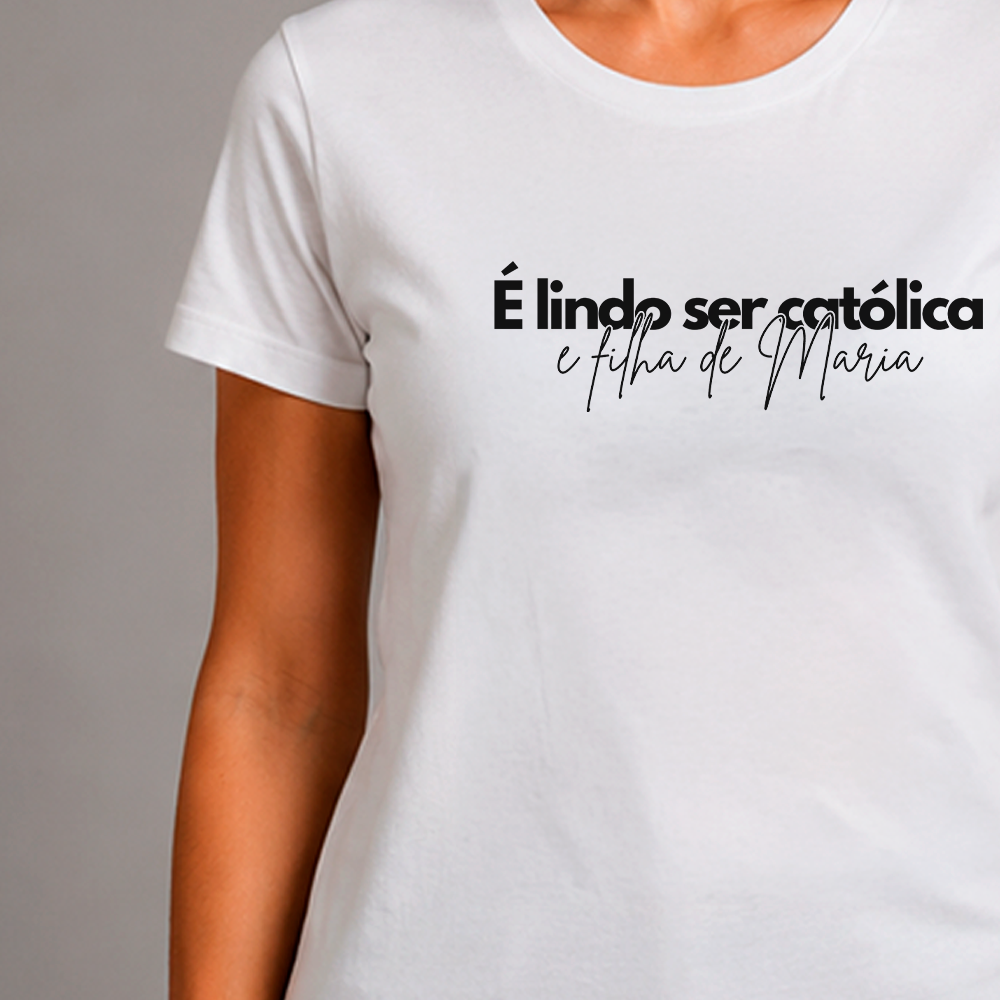 É lindo ser católica e filha de Maria