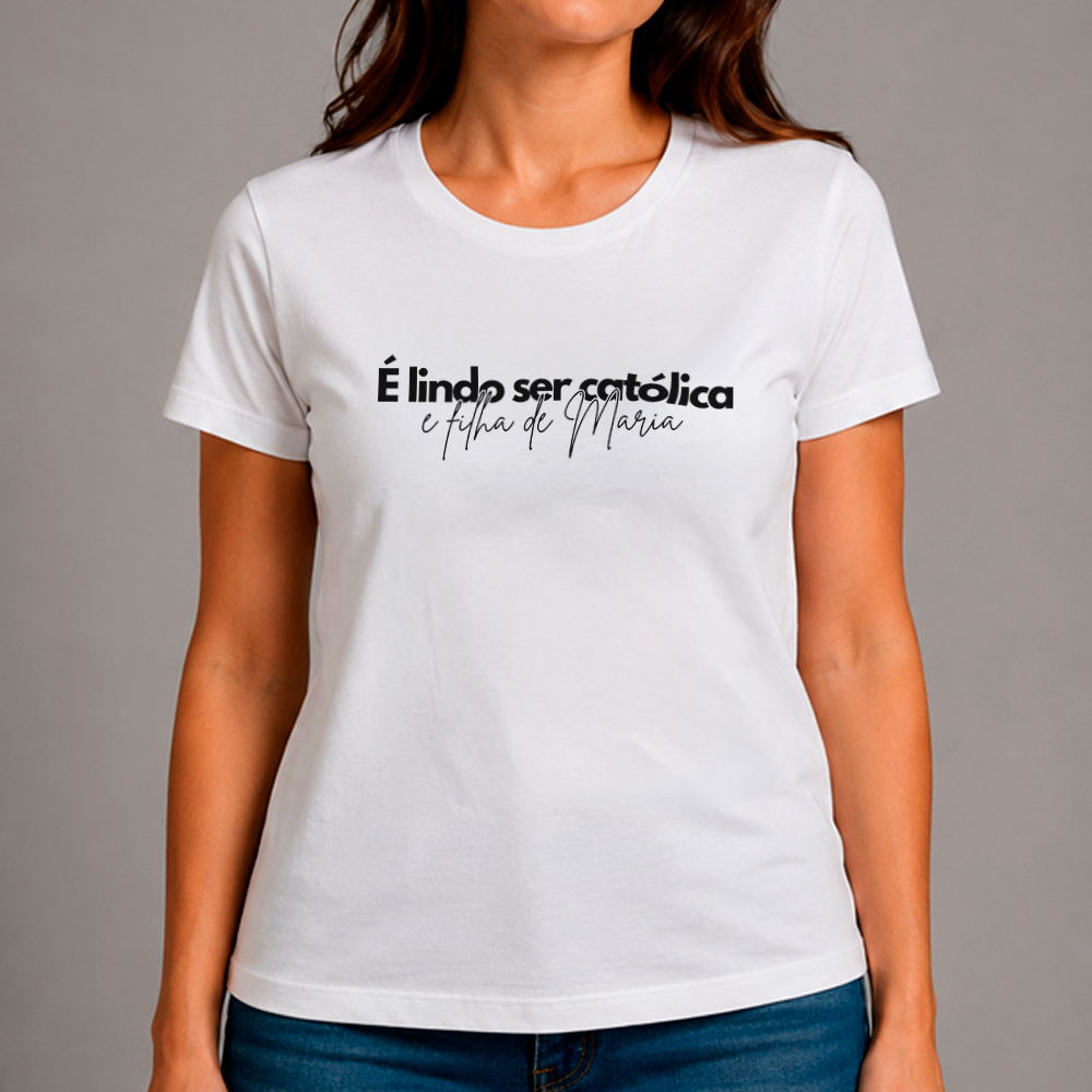 É lindo ser católica e filha de Maria